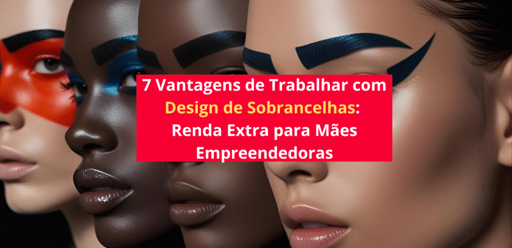 Trabalhar com Design de Sobrancelhas