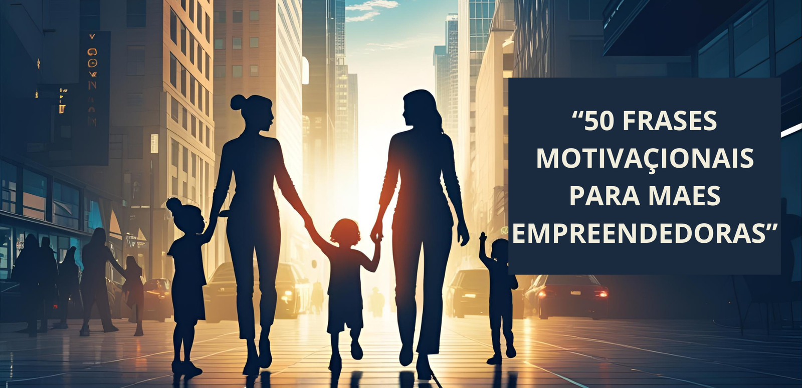 50 Frases Motivacionais para Mães Empreendedoras: Inspire-se e Supere os Desafios Diários!